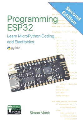 Programming ESP32: Learn MicroPython Coding and... 1739487494 Book Cover
