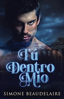 Tú Dentro Mío [Spanish] 4824102650 Book Cover