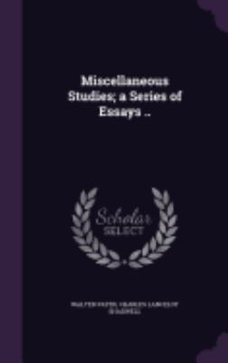 Miscellaneous Studies; A Series of Essays .. 1359633685 Book Cover