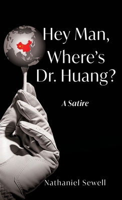 Hey Man, Where's Dr. Huang? B0DC96VCX7 Book Cover