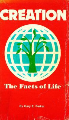 Creation, the facts of life 0890510644 Book Cover