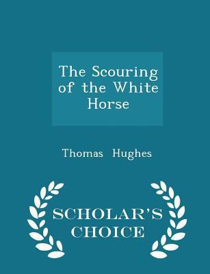 The Scouring of the White Horse - Scholar's Cho... 1297095871 Book Cover