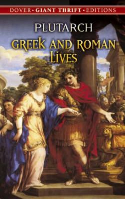 Greek and Roman Lives 0486445763 Book Cover