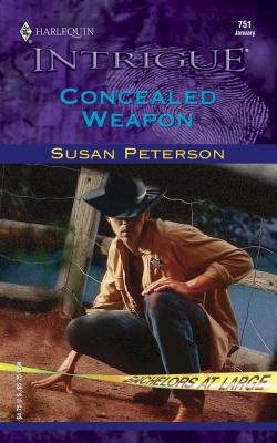Concealed Weapon Harlequin Intrigue 751 B008MZMGRK Book Cover