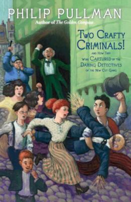 Two Crafty Criminals!: And How They Were Captur... 0375970290 Book Cover
