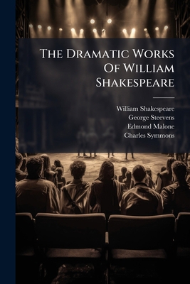 The Dramatic Works Of William Shakespeare: From... 1174916885 Book Cover