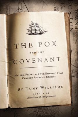 The Pox and the Covenant: Mather, Franklin, and... 1402236050 Book Cover