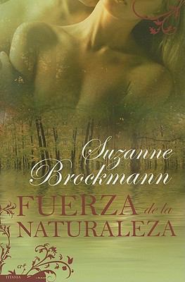 Fuerza de la Naturaleza = Force of Nature [Spanish] 8496711757 Book Cover