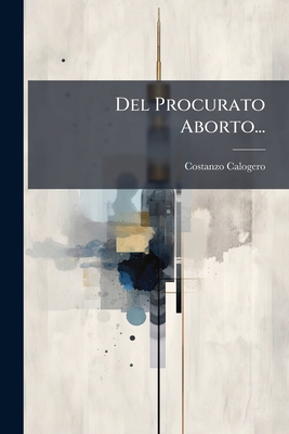 Del Procurato Aborto... [Italian] 1279352515 Book Cover