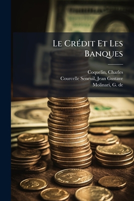 Le Crédit Et Les Banques [French] 1246735156 Book Cover