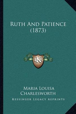 Ruth And Patience (1873) 1166955591 Book Cover