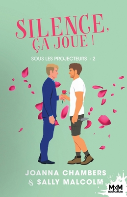 Silence, ça joue !: Sous les projecteurs, T2 [French] B0D411Y7L7 Book Cover