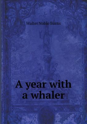 A year with a whaler 5518608500 Book Cover