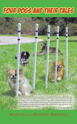 Four Dogs and Their Tales 1949735141 Book Cover