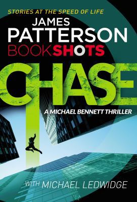 Chase: BookShots (A Michael Bennett Thriller) B01NC21LK3 Book Cover