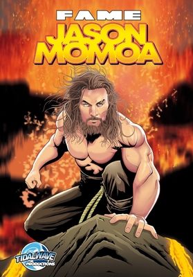 Fame: Jason Momoa 196687913X Book Cover