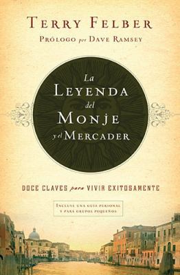 La Leyenda del Monje Y El Mercader: Doce Claves... [Spanish] 1602559732 Book Cover