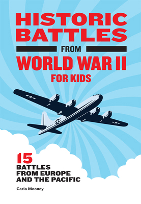 Historic Battles from World War II for Kids: 15... B09WPW77K6 Book Cover