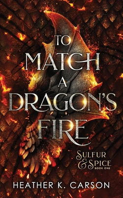 To Match A Dragon's Fire B0DY1LMKY9 Book Cover