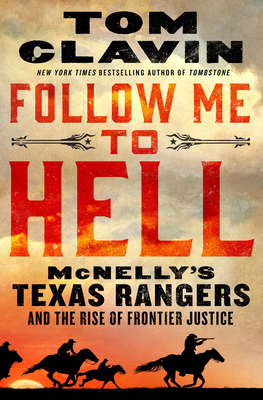 Follow Me to Hell: McNelly's Texas Rangers and ... [Large Print] B0BQ1G3J8X Book Cover