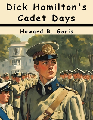 Dick Hamilton's Cadet Days 183657746X Book Cover