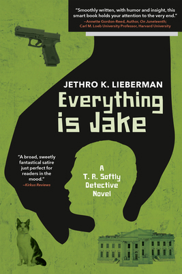 Everything Is Jake: A T. R. Softly Detective Novel 1953103111 Book Cover