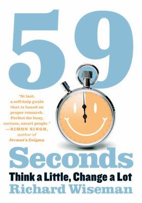 59 Seconds: Think a Little, Change a Lot 0307273407 Book Cover