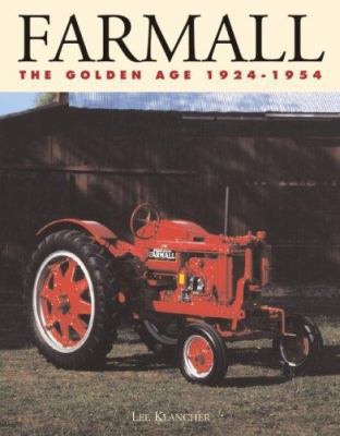 Farmall: The Golden Age 1924-1954 076030808X Book Cover