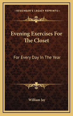 Evening Exercises for the Closet: For Every Day... 1163462764 Book Cover