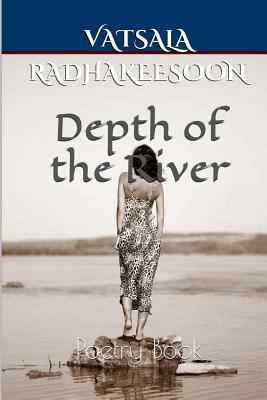 Depth of the River: Poetry Book 1548985708 Book Cover