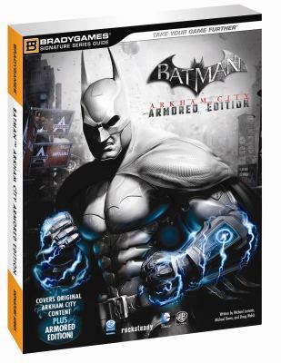 Batman: Arkham City Armored Edition Guide 0744014433 Book Cover