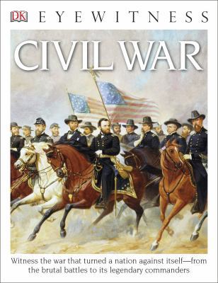 Eyewitness Civil War: Witness the War That Turn... 1465431861 Book Cover