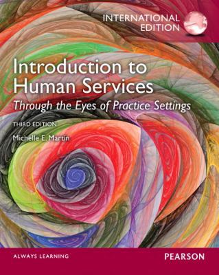 Introduction to Human Services: Through the Eye... 0205914780 Book Cover