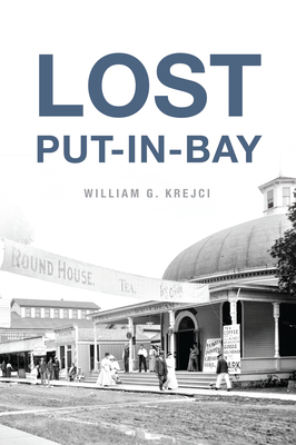 Lost Put-In-Bay B0BQ6M1PQ5 Book Cover