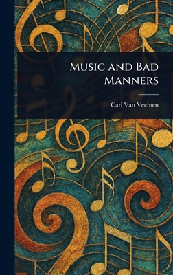 Music and Bad Manners 1025242262 Book Cover