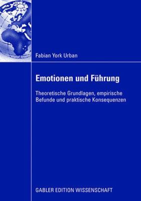 Emotionen Und Führung: Theoretische Grundlagen,... [German] 3835009443 Book Cover