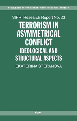 Terrorism in Asymmetric Conflict: Ideological a... 0199533555 Book Cover