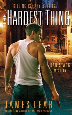 Hardest Thing: A Dan Stagg Mystery 1573449296 Book Cover