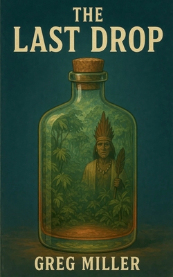 The Last Drop B0GFP4R843 Book Cover