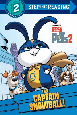 I Am Captain Snowball! (the Secret Life of Pets 2) 1984849832 Book Cover