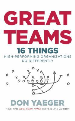 Great Teams: 16 Things High Performing Organiza... 1531831419 Book Cover