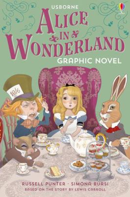 Alice in Wonderland - Graphic Novels 1474952445 Book Cover