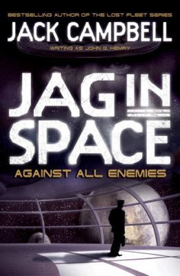 Against All Enemies. Jack Campbell Writing as J... 0857689436 Book Cover