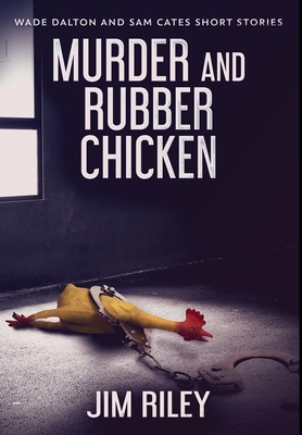 Murder And Rubber Chicken: Premium Large Print ... [Large Print] 1034613820 Book Cover