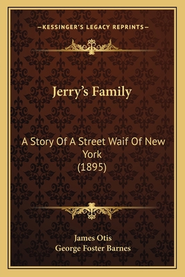 Jerry's Family: A Story Of A Street Waif Of New... 1165535033 Book Cover