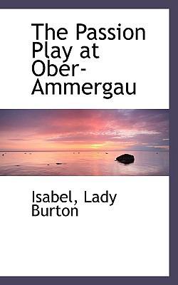 The Passion Play at Ober-Ammergau 1110915934 Book Cover