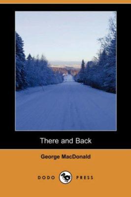 There and Back (Dodo Press) 1406530255 Book Cover