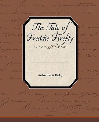 The Tale of Freddie Firefly 1438533926 Book Cover