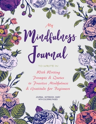 My Mindfulness Journal to Write In: With Writin... 1718145705 Book Cover