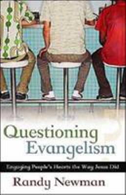 Questioning Evangelism: Engaging People's Heart... 082543324X Book Cover